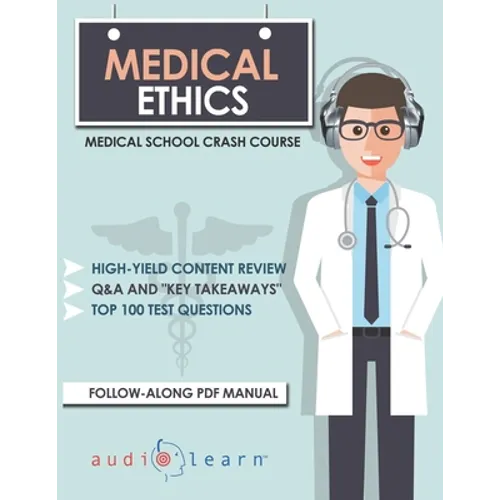 Medical Ethics: Medical School Crash Course - Paperback