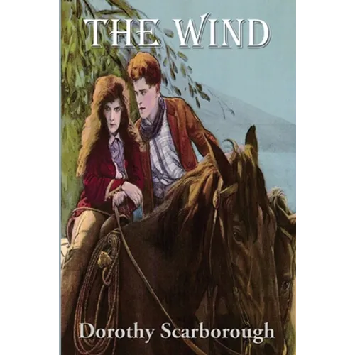 The Wind: A Novel of Isolation and Survival on the Texas Plains - Paperback