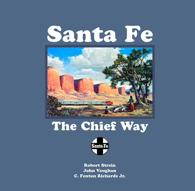 Santa Fe: The Chief Way - Paperback