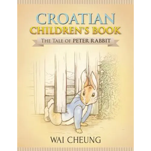 Croatian Children's Book: The Tale of Peter Rabbit - Paperback