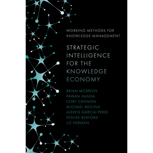Strategic Intelligence for the Knowledge Economy - Hardcover