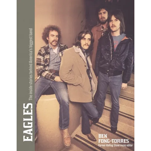 The Eagles: Take It to the Limit - Hardcover