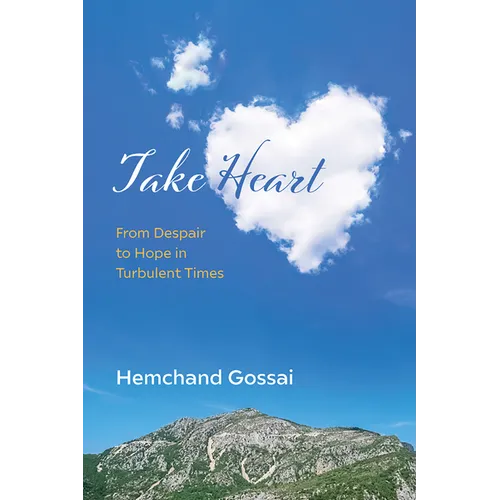Take Heart: From Despair to Hope in Turbulent Times - Paperback
