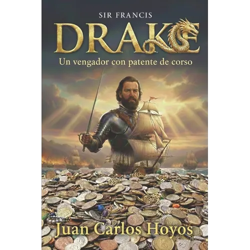 Sir Francis Drake: Un Vengador con Patente - Paperback