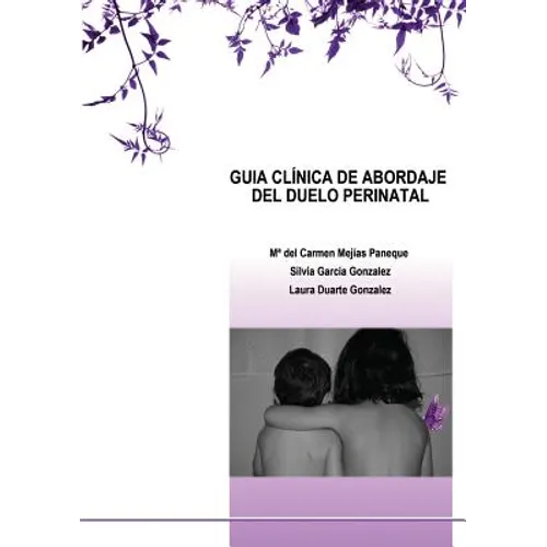 Guia Clínica de Abordaje del Duelo Perinatal - Paperback