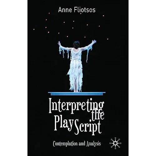 Interpreting the Play Script: Contemplation and Analysis - Paperback