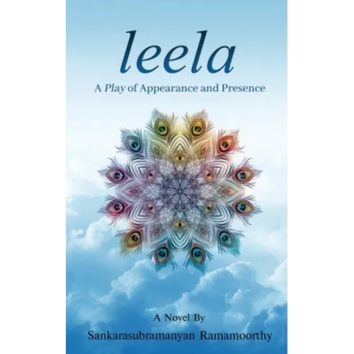 Leela: A Play of Appearance and Presence - Paperback