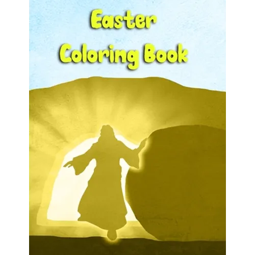 Easter Coloring Book: Teens, both Girls and Boys Can Follow Jesus Last Days Coloring the Images - Paperback