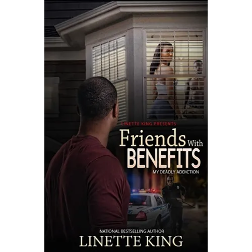 Friends w/ benefits: (My Deadly Addiction) - Paperback