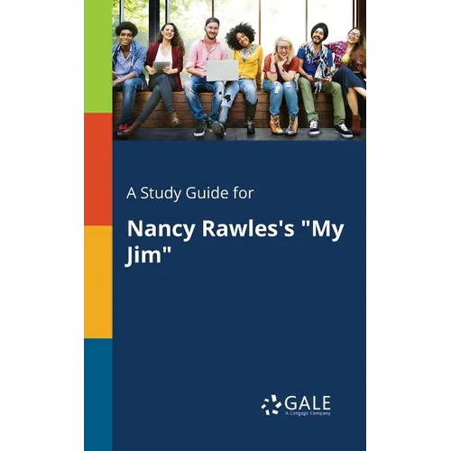 A Study Guide for Nancy Rawles's "My Jim" - Paperback