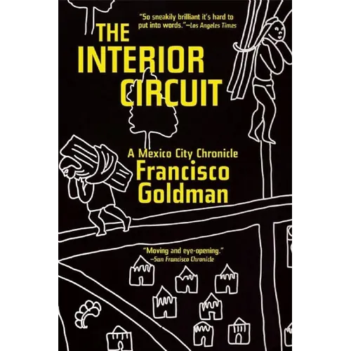 The Interior Circuit: A Mexico City Chronicle - Paperback