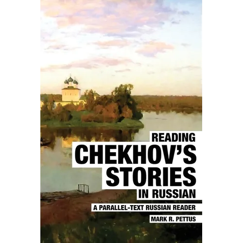 Reading Chekhov's Stories in Russian: A Parallel-Text Russian Reader - Paperback