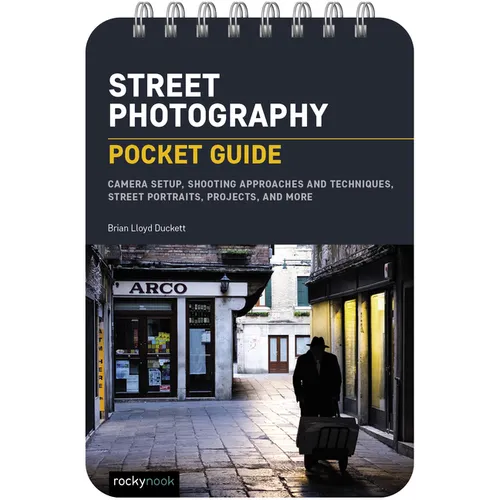 Street Photography: Pocket Guide: Camera Setup, Shooting Approaches and Techniques, Street Portraits, Projects, and More - Spiral