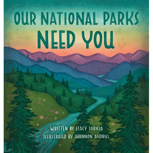 Our National Parks Need You - Hardcover