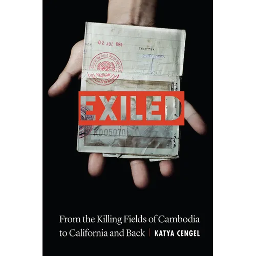 Exiled: From the Killing Fields of Cambodia to California and Back - Hardcover