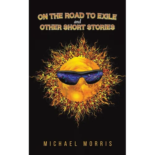 On the Road to Exile and Other Short Stories - Paperback