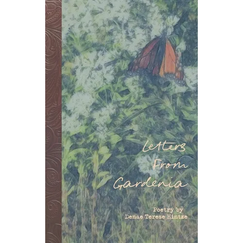 Letters From Gardenia - Hardcover