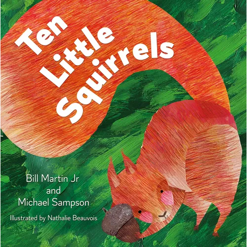Ten Little Squirrels - Hardcover