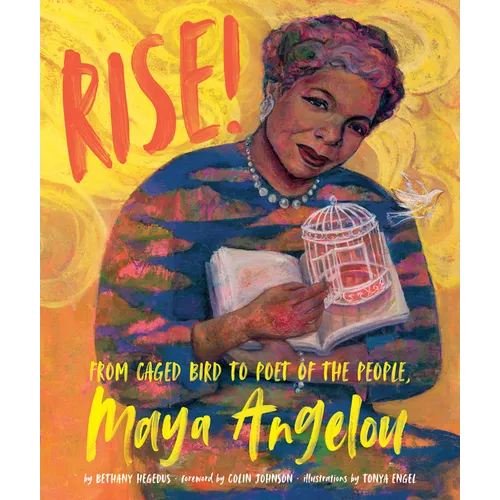 Rise!: From Caged Bird to Poet of the People, Maya Angelou - Hardcover