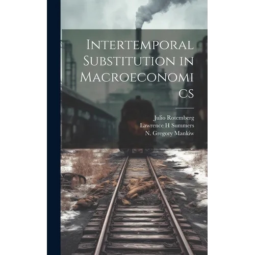 Intertemporal Substitution in Macroeconomics - Hardcover