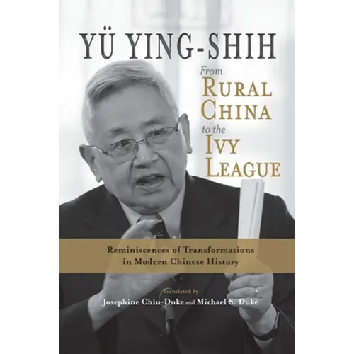 From Rural China to the Ivy League: Reminiscences of Transformations in Modern Chinese History - Paperback
