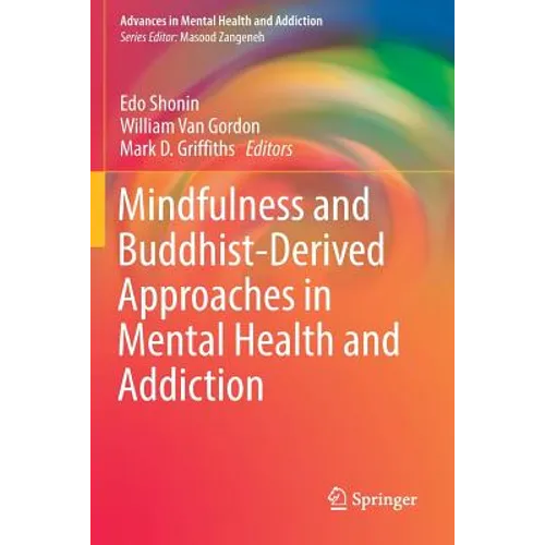 Mindfulness and Buddhist-Derived Approaches in Mental Health and Addiction - Paperback