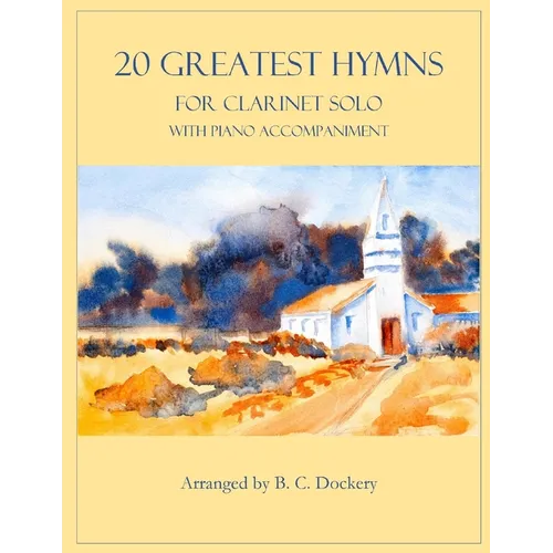 20 Greatest Hymns for Clarinet Solo with Piano Accompaniment - Paperback