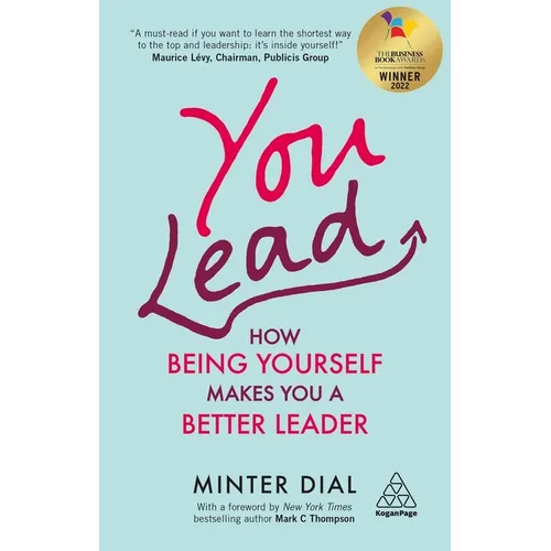 You Lead: How Being Yourself Makes You a Better Leader - Paperback