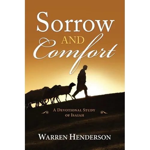 Sorrow and Comfort - A Devotional Study of Isaiah - Paperback
