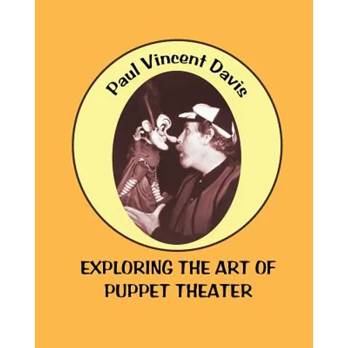 Exploring the Art of Puppet Theatre - Paperback