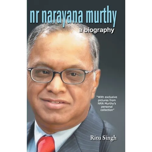 NR Narayana Murthy - A Biography - Paperback