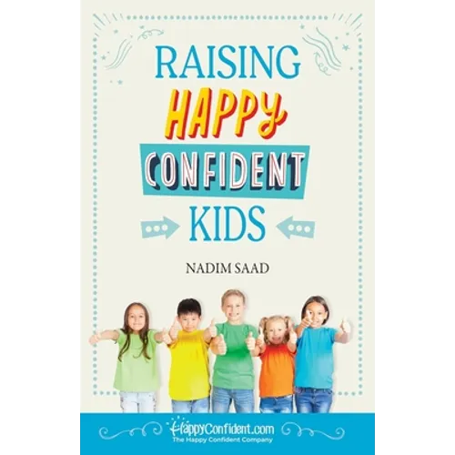 Raising Happy Confident Kids - Paperback