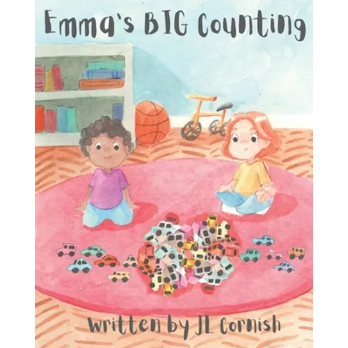 Emma's BIG Counting: An educational story exploring counting, estimating, grouping and place value - Paperback