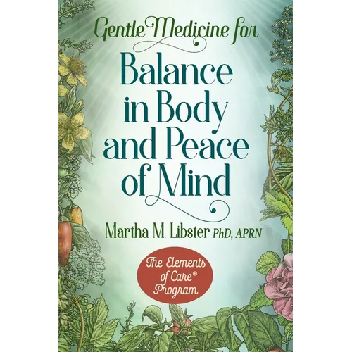 Gentle Medicine for Balance in Body and Peace of Mind - Paperback