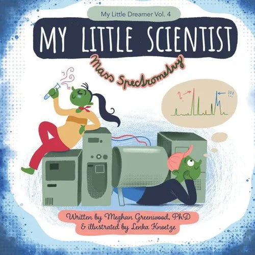 My Little Scientist: Mass Spectrometry - Paperback
