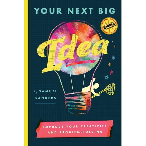 Your Next Big Idea: Improve Your Creativity and Problem-Solving - Paperback