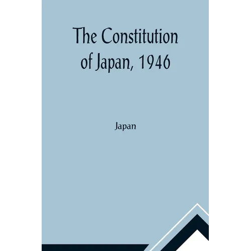 The Constitution of Japan, 1946 - Paperback