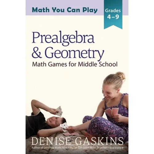 Prealgebra & Geometry: Math Games for Middle School - Paperback