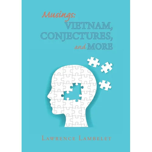 Musings: Vietnam, Conjectures, and More - Paperback