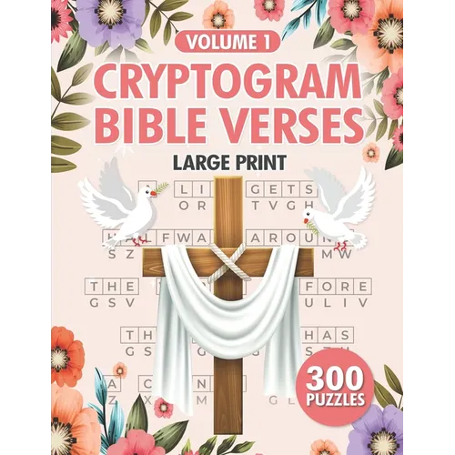 Cryptogram Bible Verses: 300 Large Print Christian Cryptograms Puzzle for Adults Vol 1 - Paperback