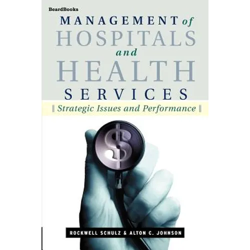 Management of Hospitals and Health ServicesSchulz - Paperback
