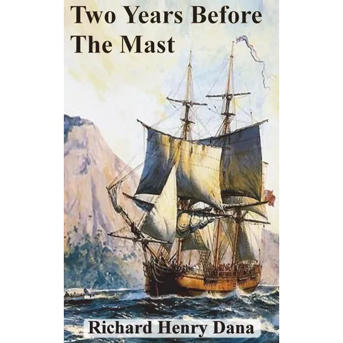 Two Years Before The Mast - Hardcover