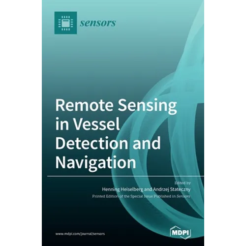 Remote Sensing in Vessel Detection and Navigation - Hardcover
