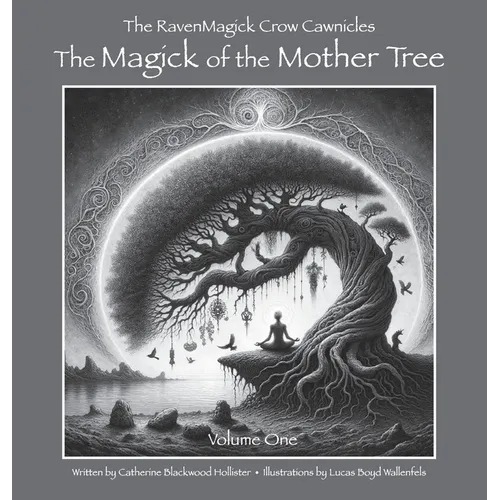 The Magick of the Mother Tree - Hardcover