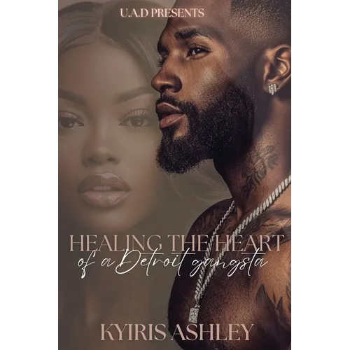 Healing The Heart Of A Detroit Gangsta: An Urban Romance Standalone - Paperback