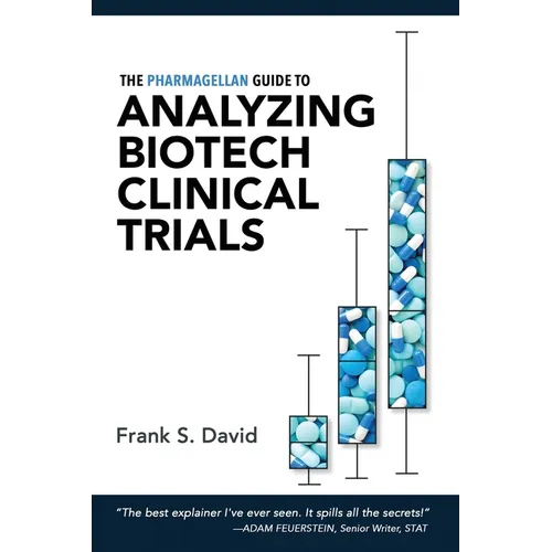 The Pharmagellan Guide to Analyzing Biotech Clinical Trials - Paperback