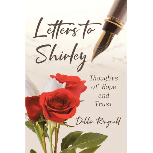Letters to Shirley: Thoughts of Hope and Trust - Paperback
