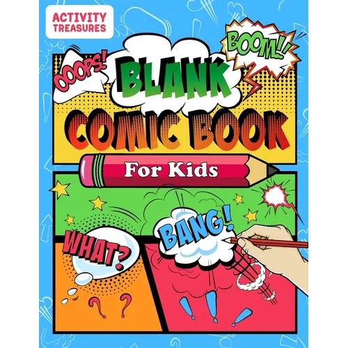 Blank Comic Book For Kids: Sketch Your Own Comics - 110 Unique Blank Comic Pages - A Large 8.5" x 11" Sketchbook For Kids To Express Creative Comic Id - Paperback