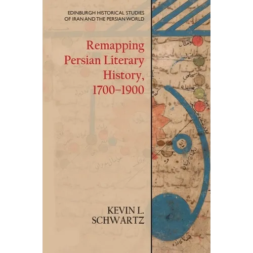 Remapping Persian Literary History, 1700-1900 - Paperback