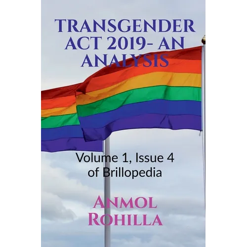Transgender ACT 2019- An Analysis: Volume 1, Issue 4 of Brillopedia - Paperback